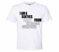 I Am a sixties baby